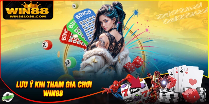 Lưu ý khi tham gia cá cược tại sân chơi Win88