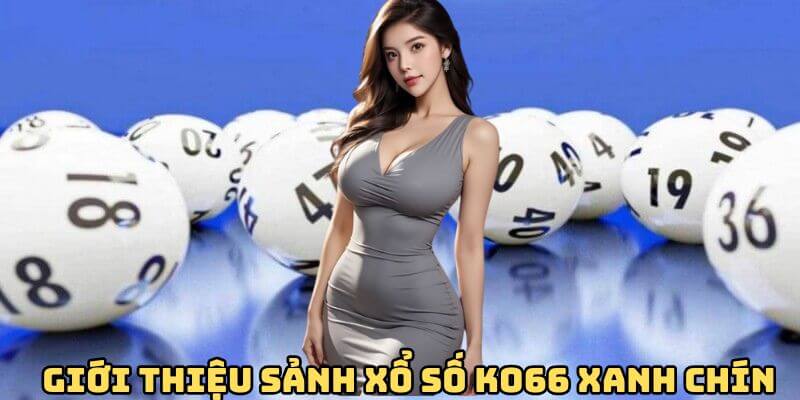 Giới thiệu sân chơi xổ số KO66