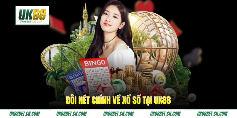 Đôi nét chính về xổ số tại UK88